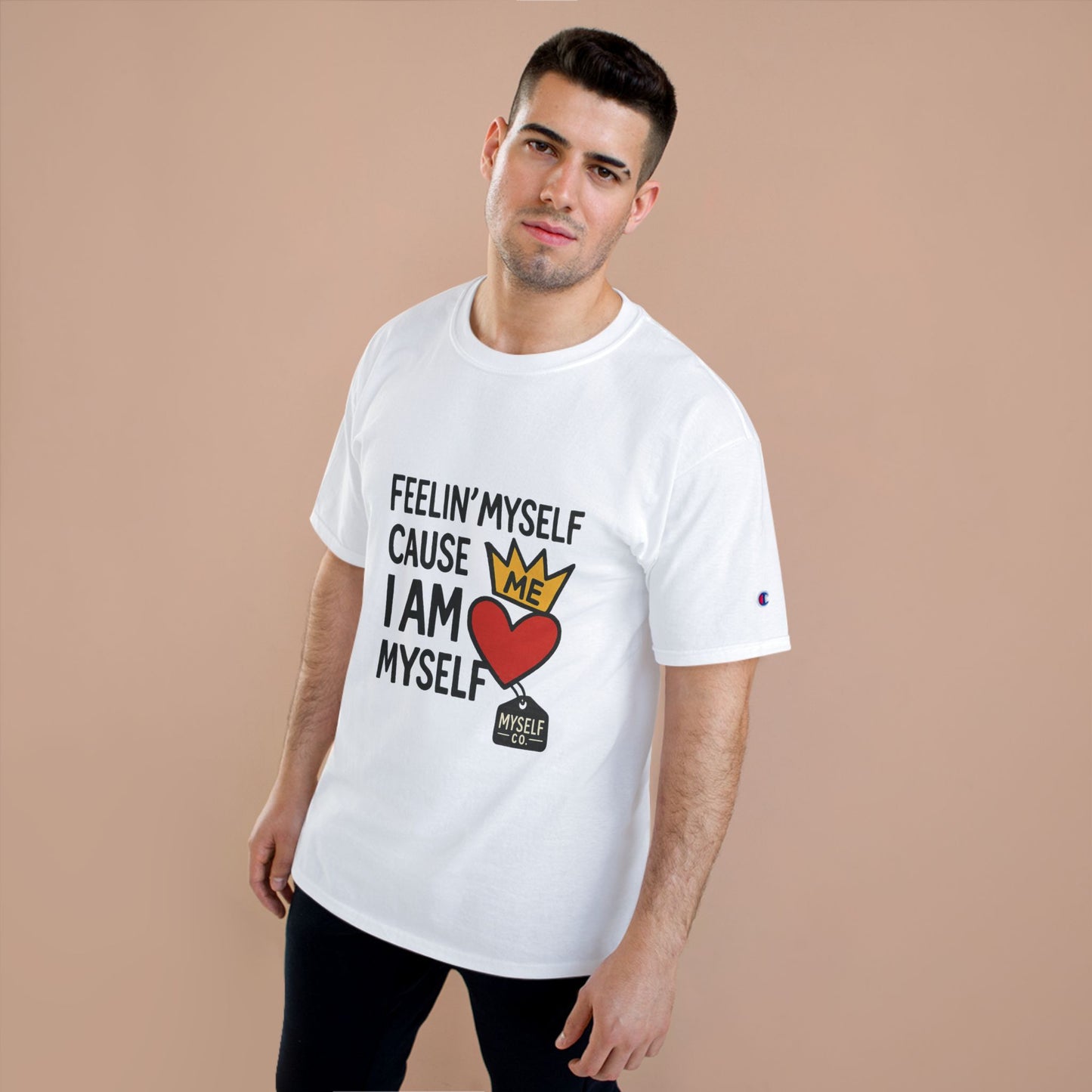 Feelin MySelf Champion T-Shirt