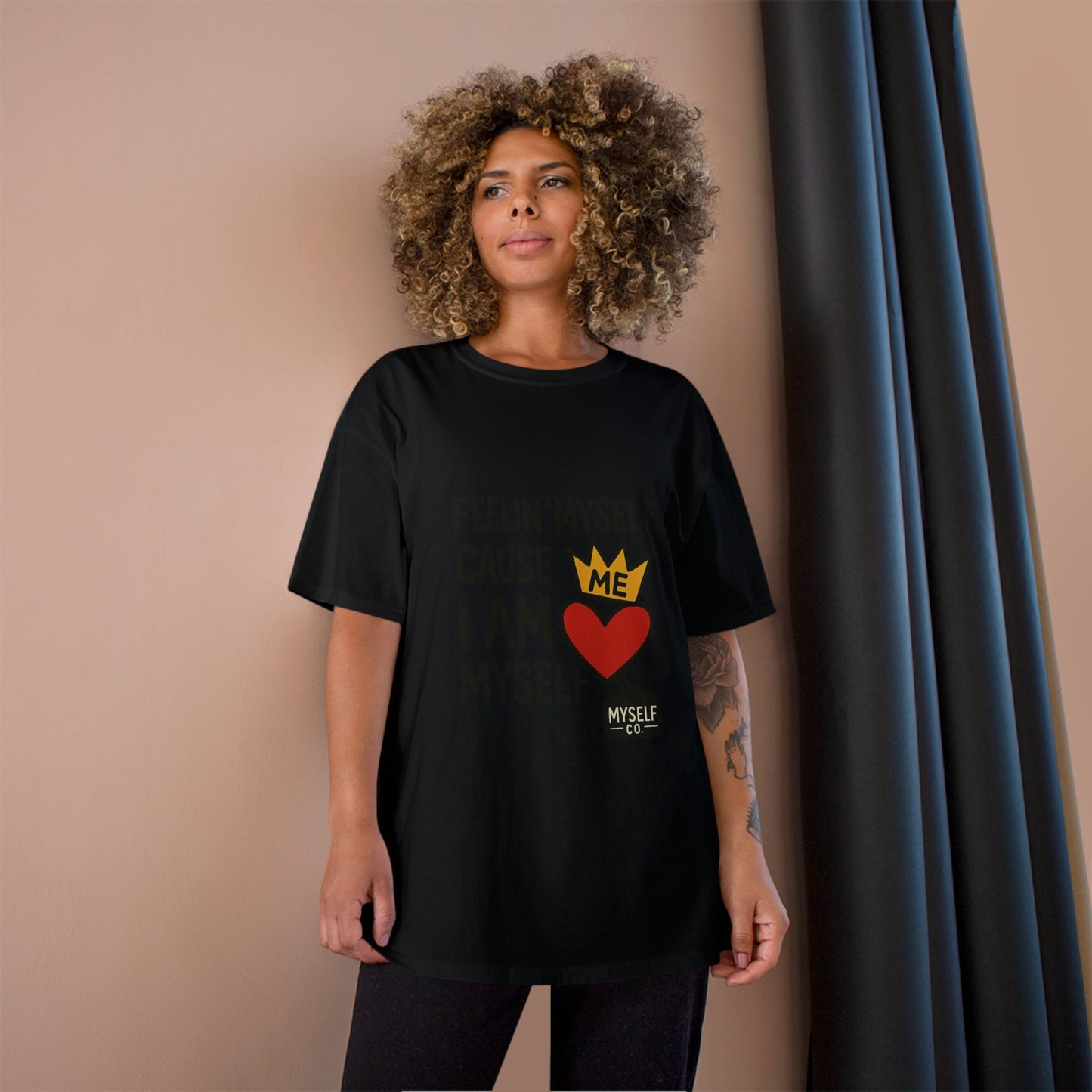 Feelin MySelf Champion T-Shirt